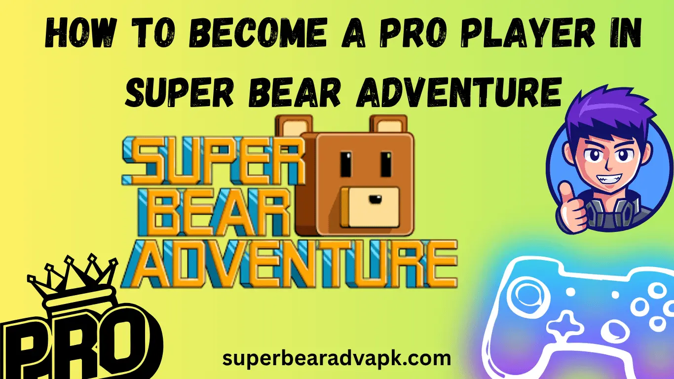 How to Become a Pro Player in Super Bear Adventure Guide on becoming a pro player in Super Bear Adventure, featuring tips and strategies for success in the game.