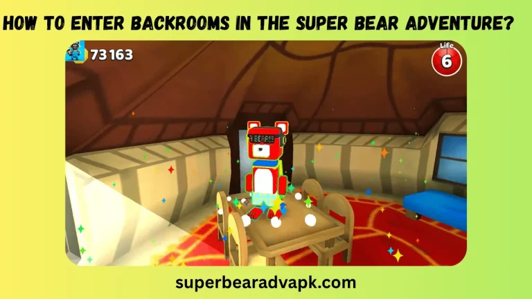 How to Enter Backrooms in the Super Bear Adventure