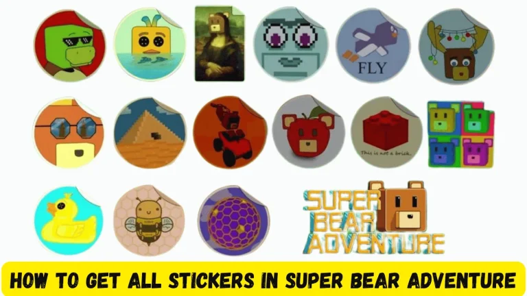 How to Get ALl stickers in Super Bear Adventure