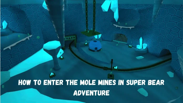 How To Enter The Mole Mines In Super Bear Adventure. How To Enter The Mole Mines In Super Bear Adventure